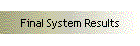 Final System Results